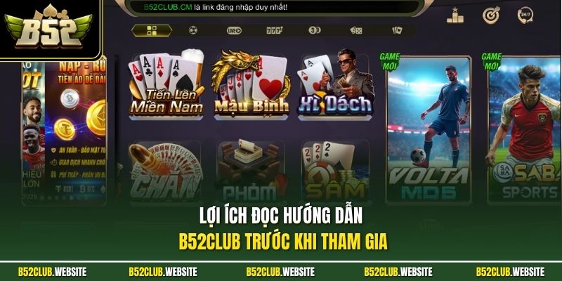 Lợi ích đọc hướng dẫn B52Club trước khi tham gia